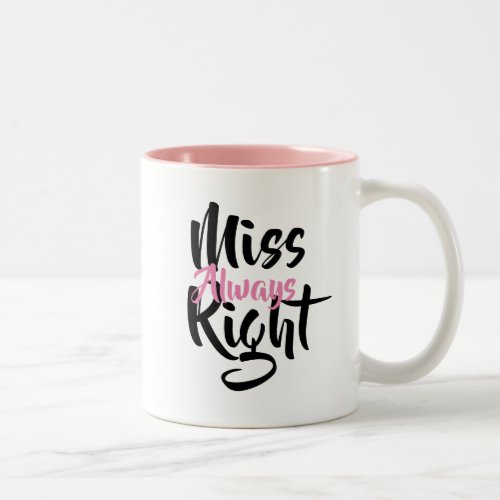 Miss Always Right Two_Tone Coffee Mug
