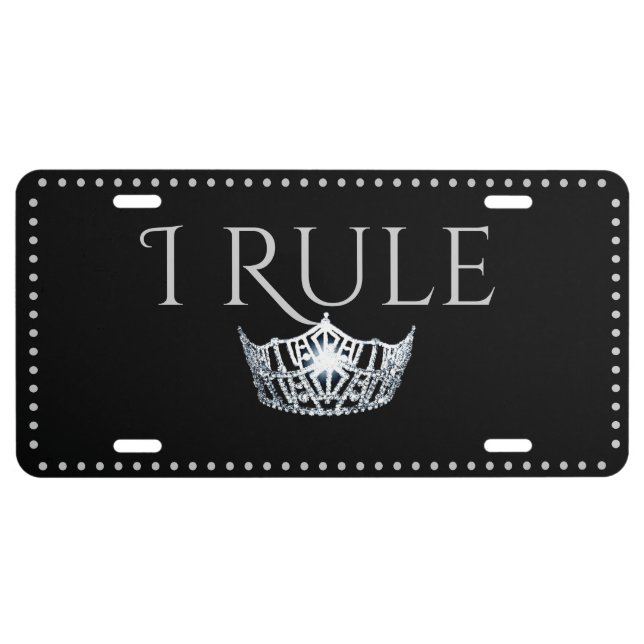 Miss America I Rule Aluminum License Plate (Front)
