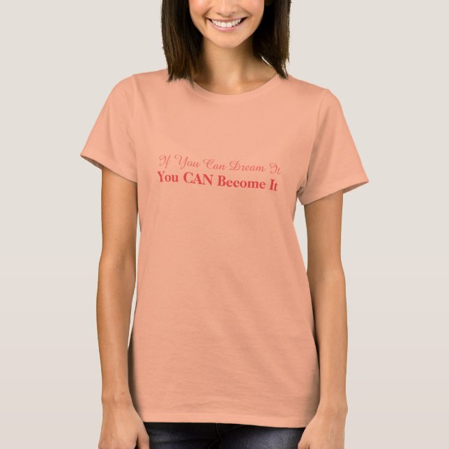 Miss America style T-Shirt If You Can Dream It (Front)