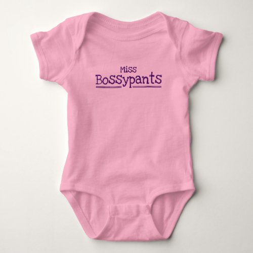 Miss Bossypants  Babies Are the Boss of You Baby Bodysuit