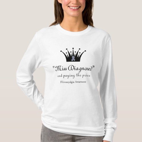 Miss Diagnosed_ Fibromyalgia Awareness Shirt