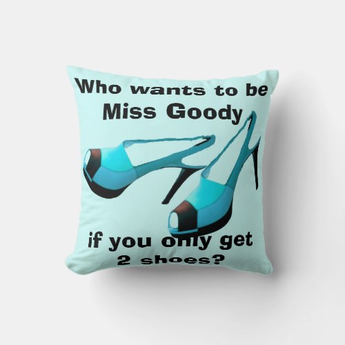 Miss Goody Two Shoes Fashionista Turquoise Black Throw Pillow