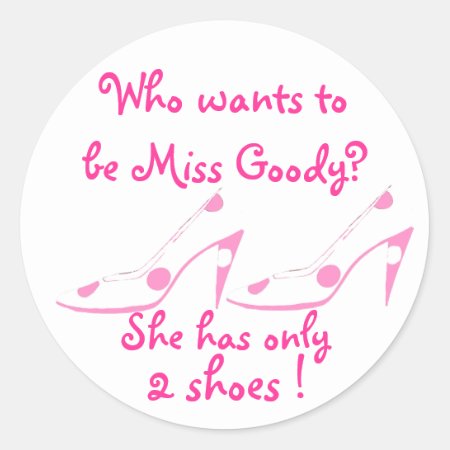 Miss Goody Two Shoes Pink And White Classic Round Sticker