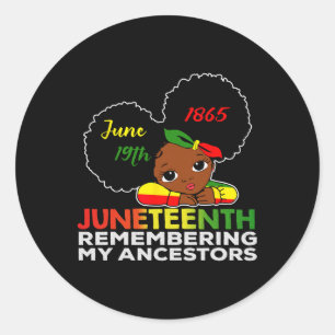 Miss Juneteenth Remembering My Ancestors Black Gir Classic Round Sticker