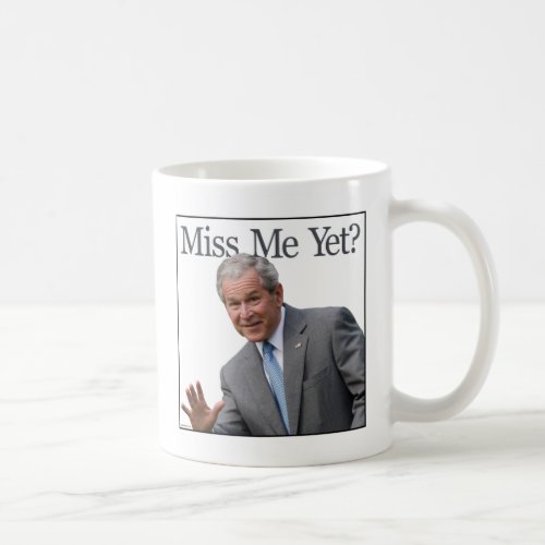 miss me Miss Me Yet mug