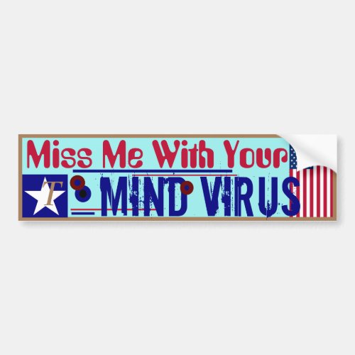 Miss Me With Your Mind Virus Bumper Sticker