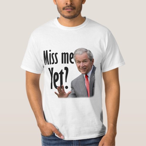 Miss Me Yet Anti Obama t_shirt