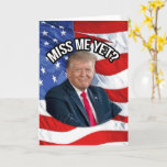 Miss Me Yet Funny Donald Trump Patriotic Card