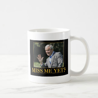 Miss Me Yet Mug