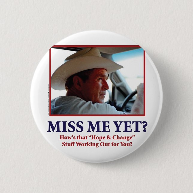 Miss Me Yet? Pinback Button (Front)