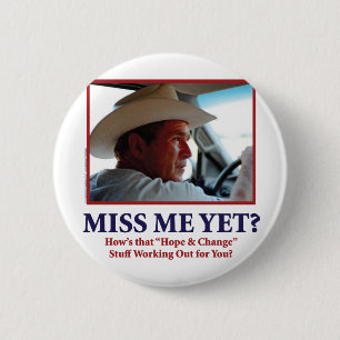Miss Me Yet? Pinback Button