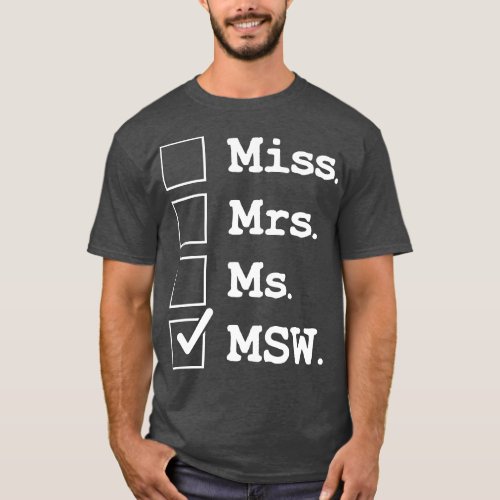 Miss Ms Ms MSW Funny Social Worker Appreciation T_Shirt