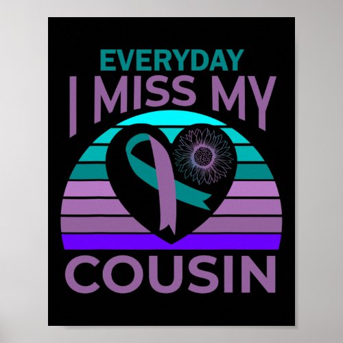 Miss My Cousin Heart Sunflower Suicide Awareness G Poster