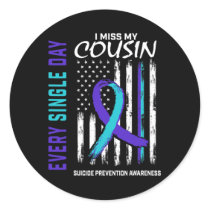 Miss My Cousin Suicide Awareness Prevention Americ Classic Round Sticker