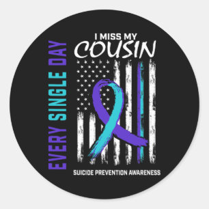 Miss My Cousin Suicide Awareness Prevention Americ Classic Round Sticker