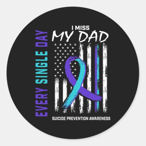 Miss My Dad Suicide Awareness Prevention American  Classic Round Sticker