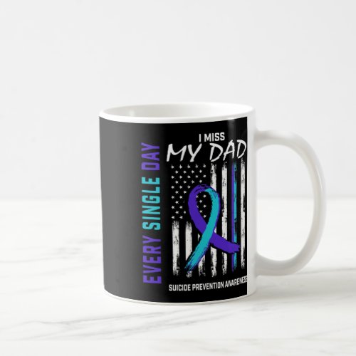 Miss My Dad Suicide Awareness Prevention American  Coffee Mug