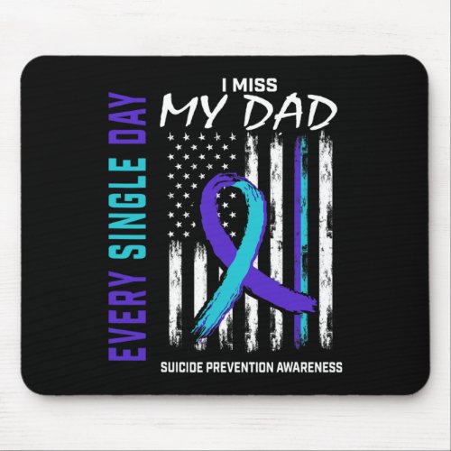Miss My Dad Suicide Awareness Prevention American  Mouse Pad