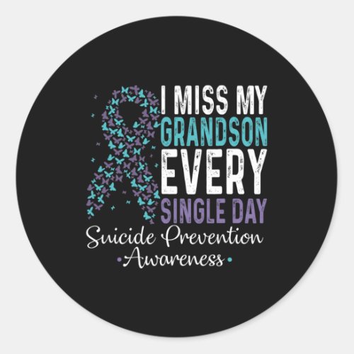Miss My Grandson Every Single Day _ Suicide Preven Classic Round Sticker