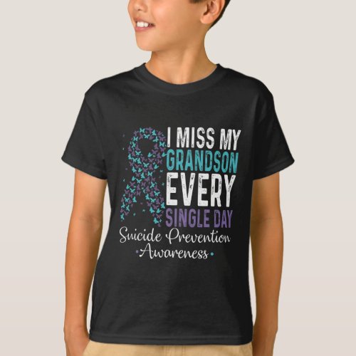 Miss My Grandson Every Single Day _ Suicide Preven T_Shirt