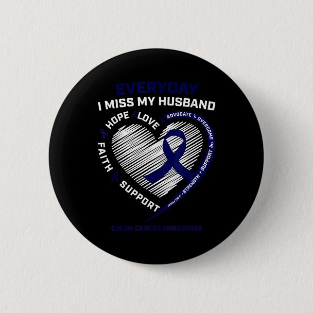 Miss My Husband Loving Memory Husband Colon Cancer Button (Front)