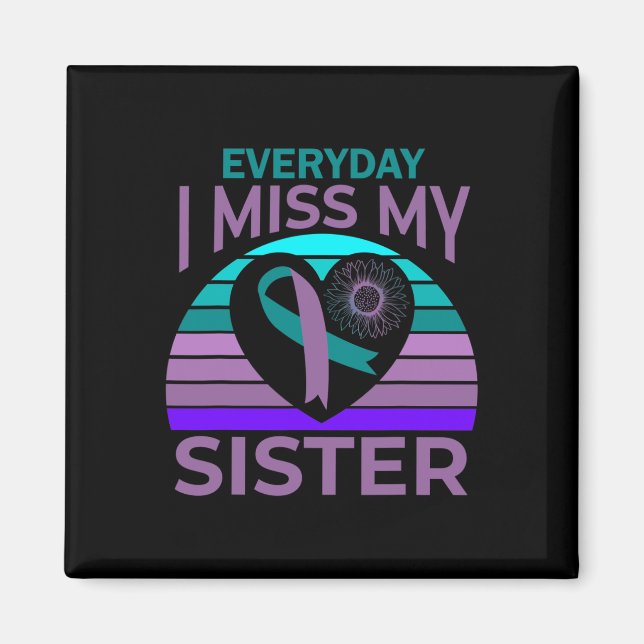 Miss My Sister Heart Ribbon Suicide Awareness Brot Magnet (Front)