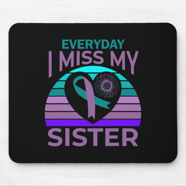 Miss My Sister Heart Ribbon Suicide Awareness Brot Mouse Pad (Front)