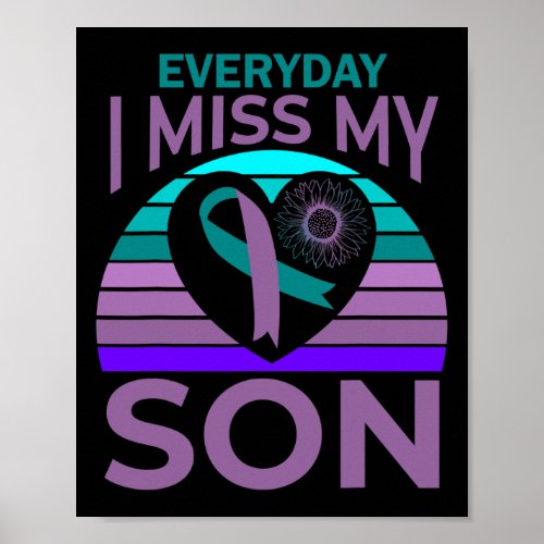 Miss My Son Heart Sunflower Suicide Awareness Mom  Poster