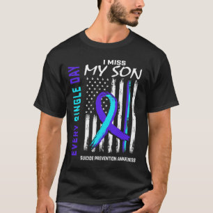 Miss My Son Suicide Prevention Awareness American T-Shirt