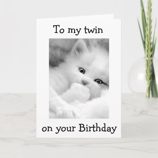 MISS MY TWIN/WISH WE COULD BE TOGETHER ON BIRTHDAY CARD (Front)