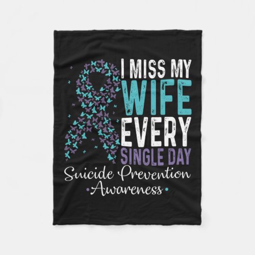 Miss My Wife Every Single Day Suicide Prevention R Fleece Blanket