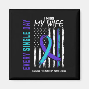 Miss My Wife Suicide Awareness Prevention American Magnet