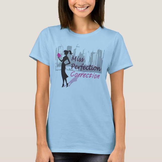Miss Perfection Correction T-Shirt (Front)