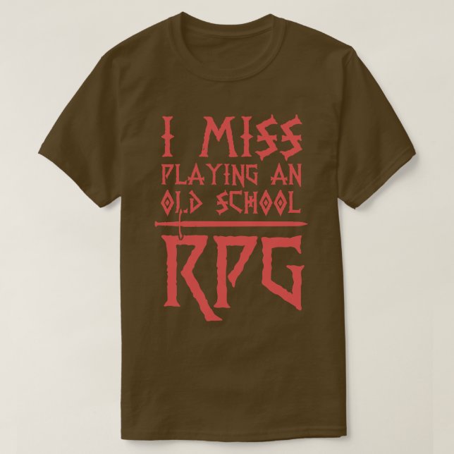 Miss Playing An Old School RPG T-Shirt (Design Front)