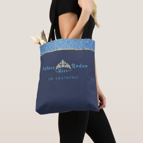 Miss Rodeo Crown Future Miss Rodeo in Training Tote Bag