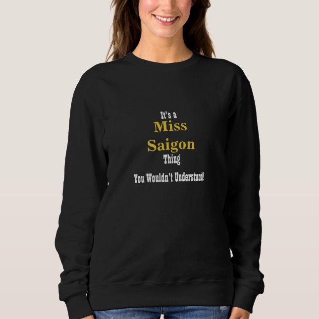 Miss Saigon Sweatshirt (Front)