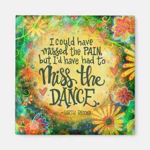 “Miss the Dance“ Inspirivity Magnet