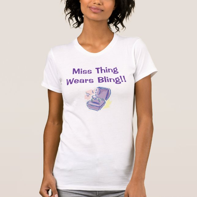 Miss Thing Wears Bling!! T-Shirt (Front)