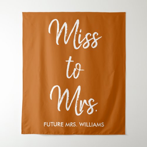 Miss to Mrs Backdrop Burnt Orange Bridal Shower