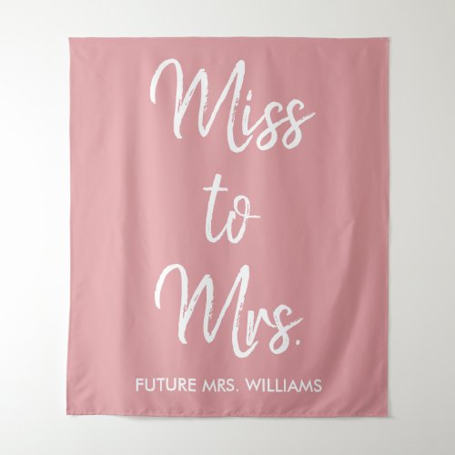 Miss to Mrs Banner Dusty Rose Bridal Shower Prop Tapestry