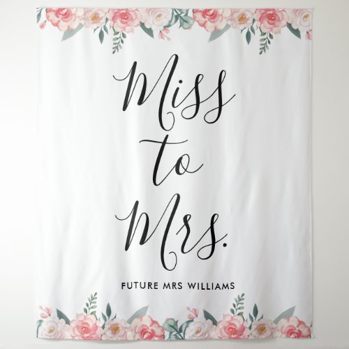 Miss to Mrs Banner Floral Bridal Shower Prop Tapestry