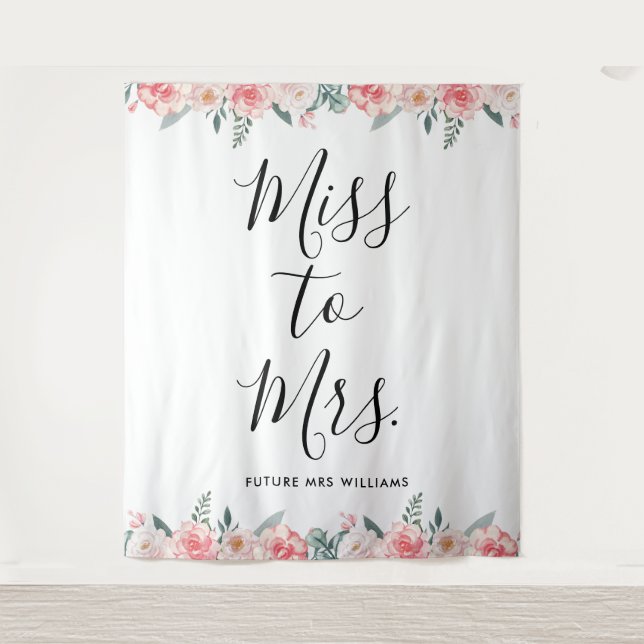 Miss to Mrs Banner Floral Bridal Shower Prop Tapestry (Front)
