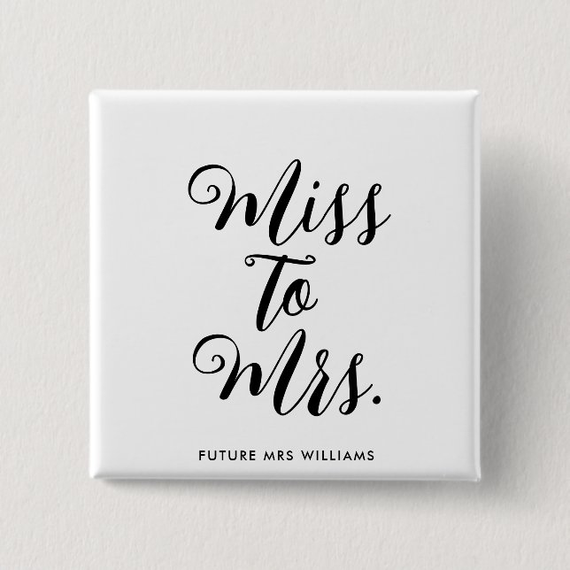 Miss to Mrs Banner Modern Bridal Shower Prop Button (Front)