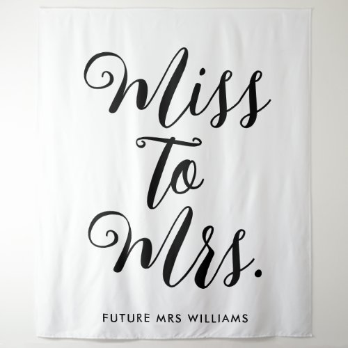 Miss to Mrs Banner Modern Bridal Shower Prop Tapestry