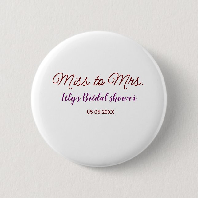 Miss to Mrs bridal shower add name date year simpl Button (Front)