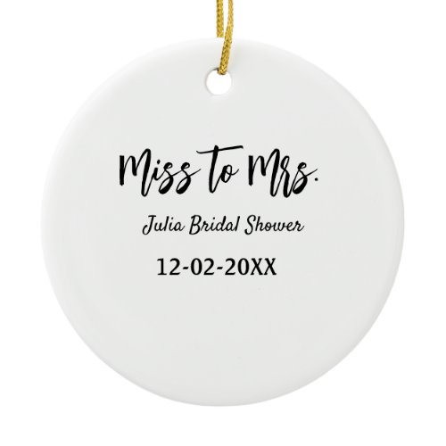 Miss to Mrs bridal shower stylish simple add name  Ceramic Ornament