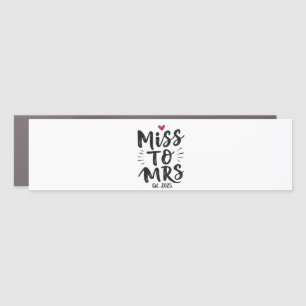 Miss to Mrs Est. 2025 Marriage Husband Wife Couple Car Magnet