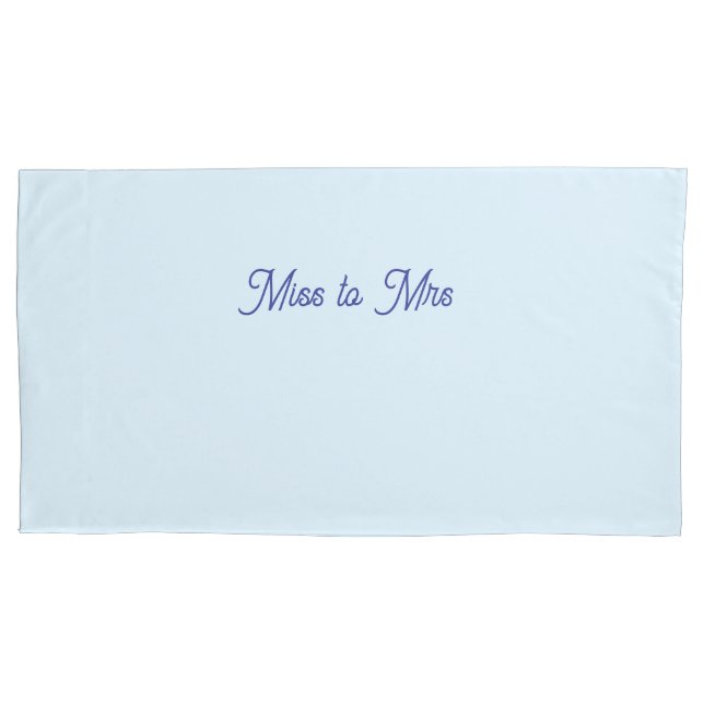Miss to Mrs Light blue pillowcase (Front)