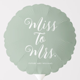 Miss to Mrs Modern Bachelorette Engagement Party Balloon