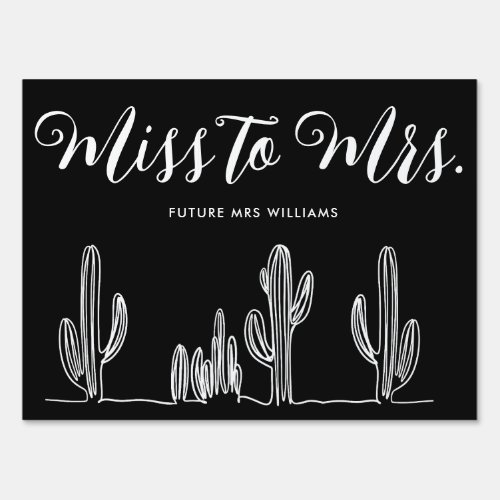 Miss to Mrs Modern Black Cactus Bachelorette Sign
